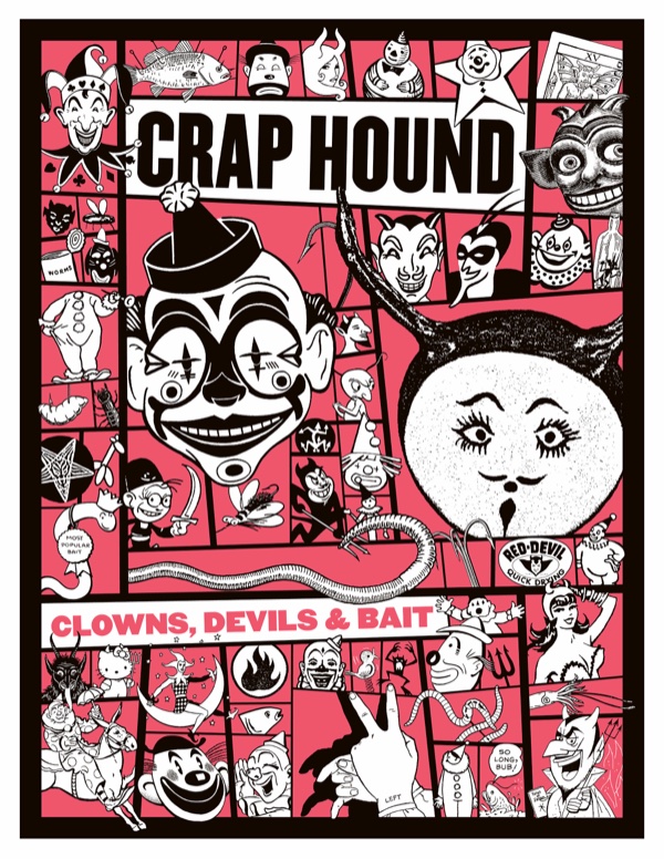 Crap Hound: Clowns, Devils & Bait