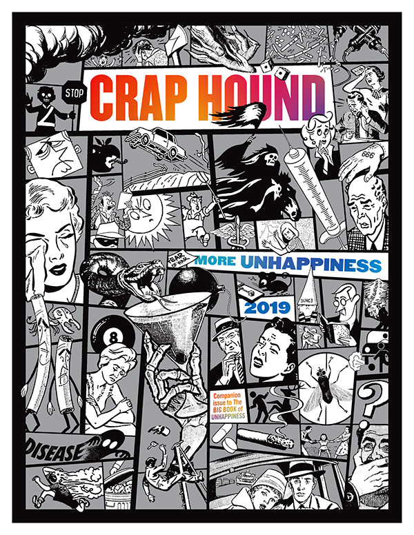 Crap Hound: More Unhappiness