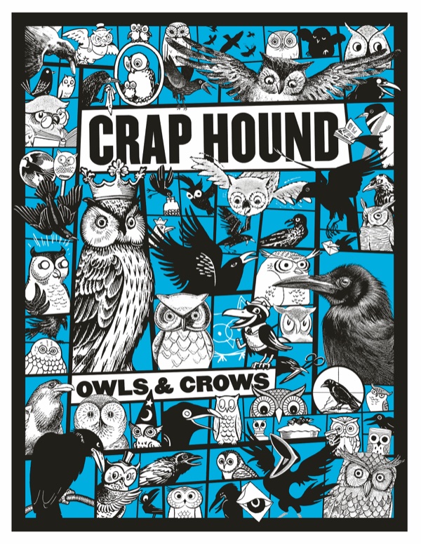 Crap Hound: Owls & Crows